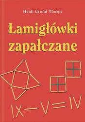 Łamigłówki zapałczane - Heidi Grund-Thorpe