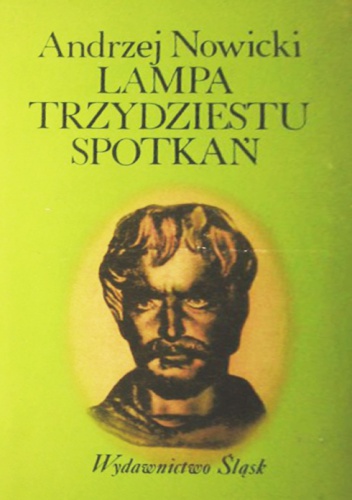 Lampa trzydziestu spotkań czyli Bruno w trzydziestu dialogach - Andrzej Nowicki