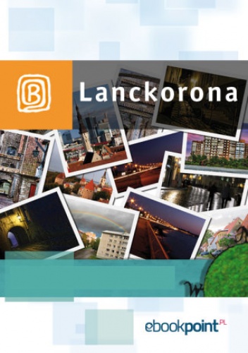 Lanckorona. Miniprzewodnik - praca zbiorowa