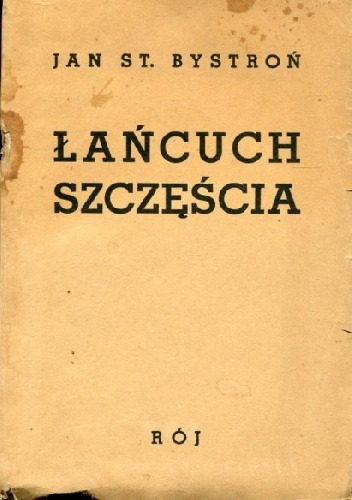 Łańcuch szczęścia i inne ciekawostki - Jan Stanisław Bystroń