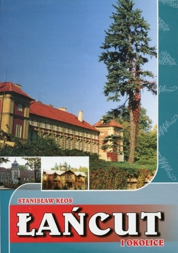Łańcut i okolice - Stanisław Kłos