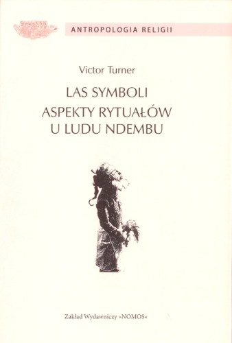 Las symboli. Aspekty rytuałów u ludu Ndembu - Victor W. Turner