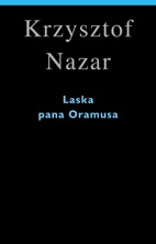 Laska pana Oramusa - Krzysztof Nazar