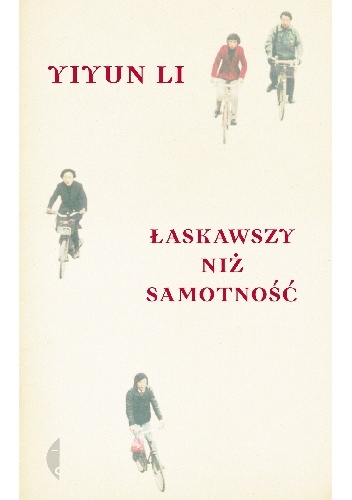 Łaskawszy niż samotność - Yiyun Li