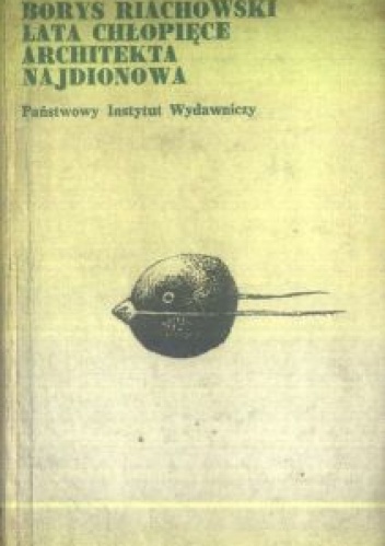 Lata chłopięce architekta Najdionowa - Borys Riachowski