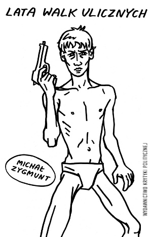 Lata walk ulicznych - Michał Zygmunt