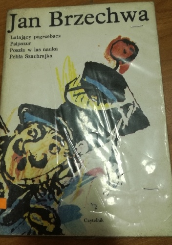 Latający pogrzebacz; Psipazur; Poszła w las nauka; Pchła Szachrajka - Jan Brzechwa