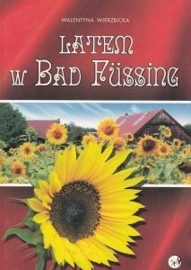 Latem w Bad Füssing - Walentyna Wierzbicka