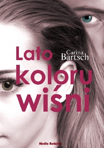 Lato koloru wiśni - Carina Bartsch
