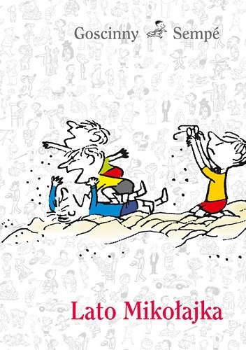 Lato Mikołajka - Jean-Jacques Sempé, René Goscinny