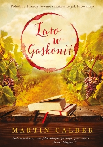 Lato w Gaskonii. Inne oblicze południa Francji - Martin Calder