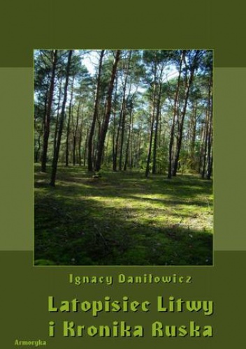 Latopisiec Litwy i Kronika Ruska - Daniłowicz Ignacy