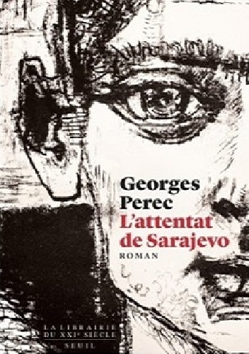 L'attentat de Sarajevo - Georges Perec