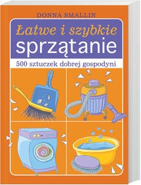 Łatwe i szybkie sprzątanie - Donna Smallin