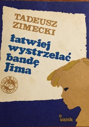 Łatwiej wystrzelać bandę Jima - Tadeusz Zimecki