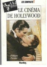 Le Cinéma de Hollywood - Philippe Paraire