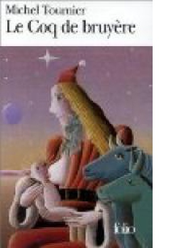 Le coq de bruyère - Michel Tournier