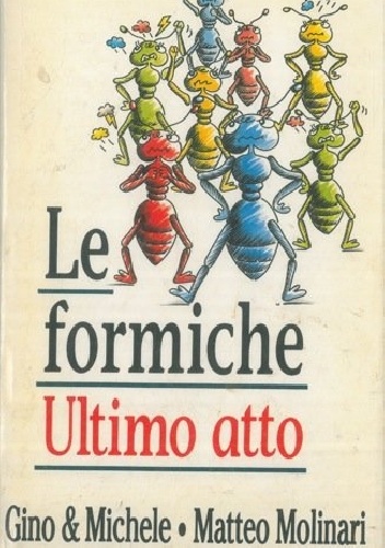 Le formiche ultimo atto