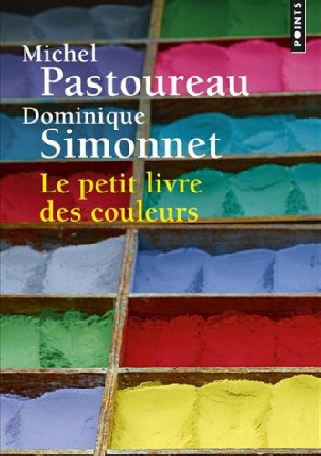 Le petit livre des couleurs - Dominique Simonnet, Michel Pastoureau