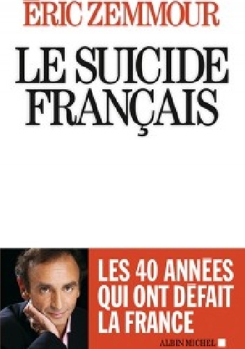 Le Suicide français - Éric Zemmour