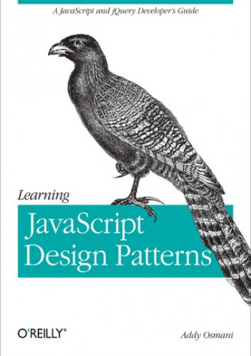 Learning JavaScript Design Patterns - Osmani Addy