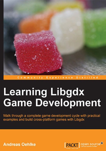 Learning Libgdx Game Development - Andreas Oehlke