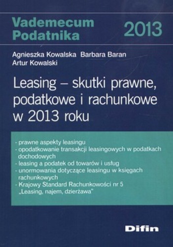 Leasing - skutki prawne, podatkowe i rachunkowe w 2013 roku