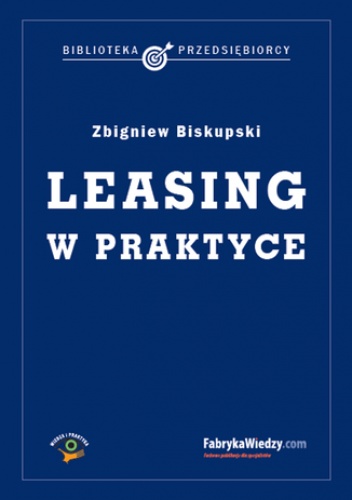 Leasing w praktyce - Biskupski Zbigniew