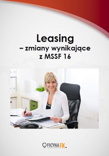 Leasing - zmiany wynikające z MSSF 16 - Katarzyna Szaruga