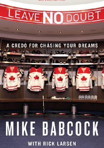 Leave No Doubt - Mike Babcock