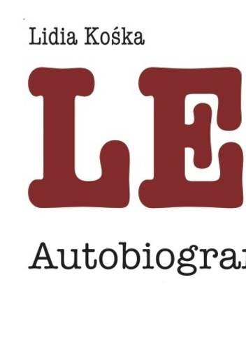 Lec. Autobiografia słowa - Lidia Kośka
