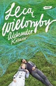 Lecą wieloryby - Aleksander Kościów