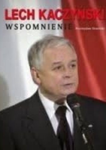Lech Kaczyński. Wspomnienie - Przemysław Słowiński