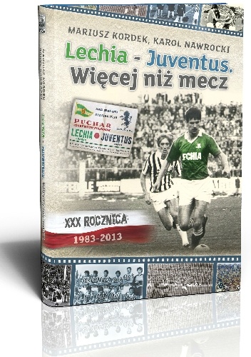 Lechia - Juventus. Więcej niż mecz - Mariusz Kordek, Karol Nawrocki