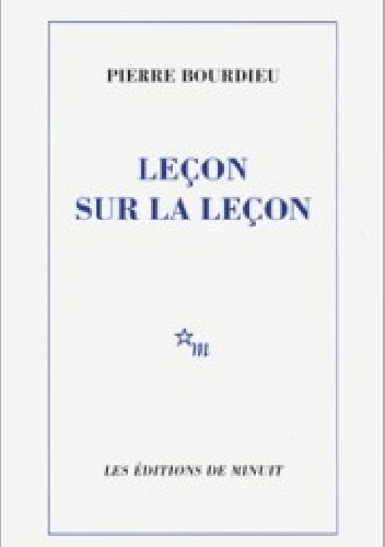 Leçon sur la leçon - Pierre Bourdieu