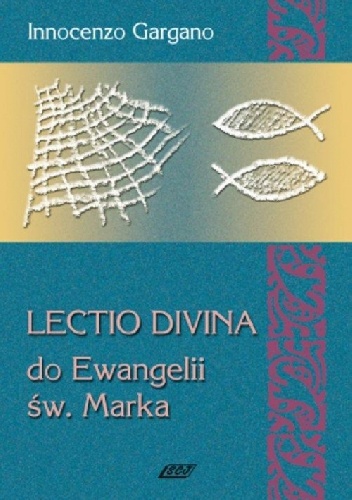 Lectio Divina do Ewangelii św. Marka - TOM 3 - Innocenzo Gargano OSB Cam