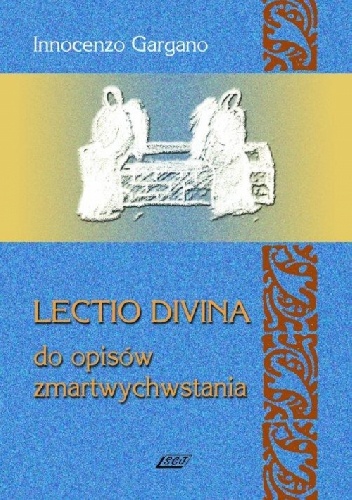 Lectio Divina do Opisów Zmartwychwstania - TOM 11 - Innocenzo Gargano OSB Cam