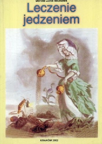 Leczenie jedzeniem - Dorota Zofia Michałek