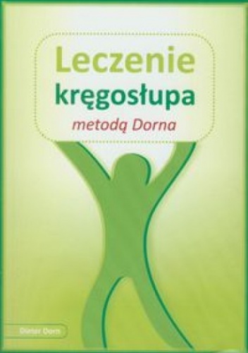 Leczenie kręgosłupa metodą Dorna - Dieter Dorn