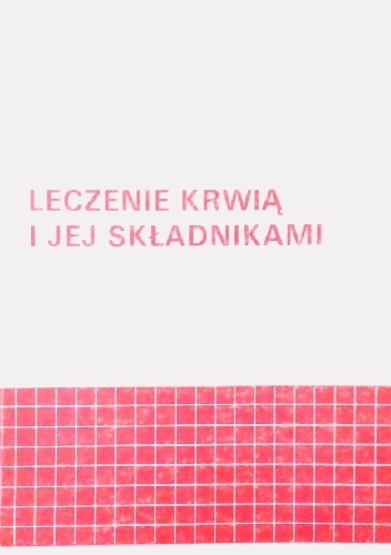 Leczenie krwią i jej składnikami