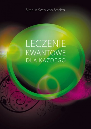 Leczenie kwantowe dla każdego - Siranus Sven von Staden