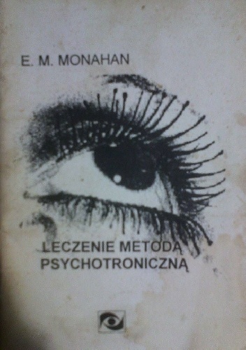 Leczenie metodą psychotroniczną - Evelyn Monahan