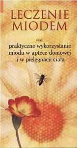 Leczenie miodem - Robert Pucek