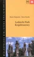 Lednicki Park Krajobrazowy - Beata Raszka, Maria Chojnacka