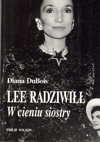 Lee Radziwiłł. W cieniu siostry - Diana DuBois
