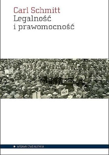 Legalność i prawomocność - Carl Schmitt