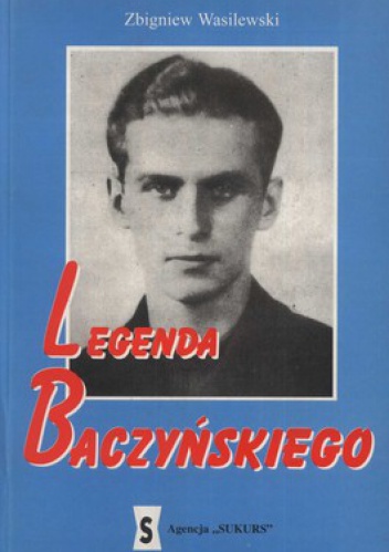 Legenda Baczyńskiego - Zbigniew Wasilewski