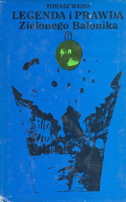 Legenda i prawda Zielonego Balonika - Tomasz Weiss