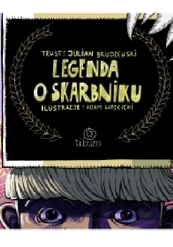 Legenda o Skarbniku - Adam Wójcicki