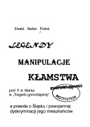 Legendy, manipulacje, kłamstwa prof. F.A. Marka w "Tragedii górnośląskiej", a prawda o Śląsku i powojennej dyskriminacji jego mieszkańców - Ewald Stefan Pollok